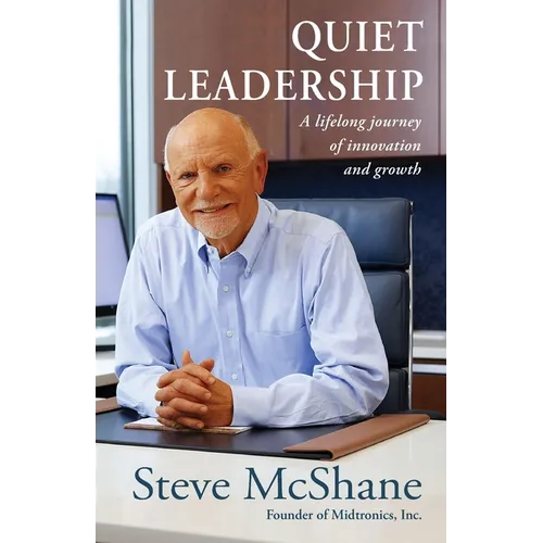 Quiet Leadership: A Lifelong Journey of Innovation and Growth