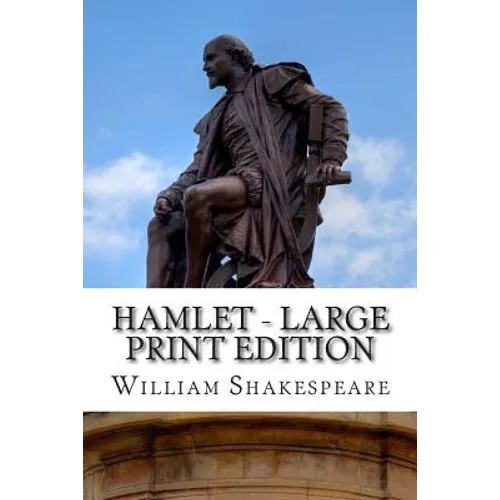 Hamlet - Large Print Edition: A Play