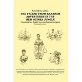 The Friend from Kananam: Adventures in the New Guinea Jungle