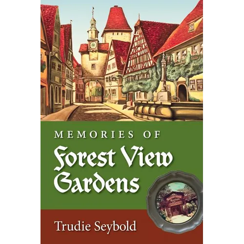 Memories of Forest View Gardens