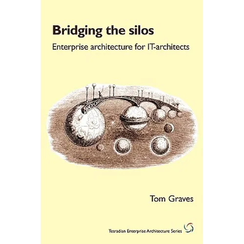 Bridging the Silos: enterprise architecture for IT-architects