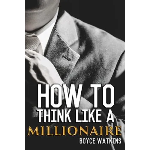 How to Think Like a Millionaire