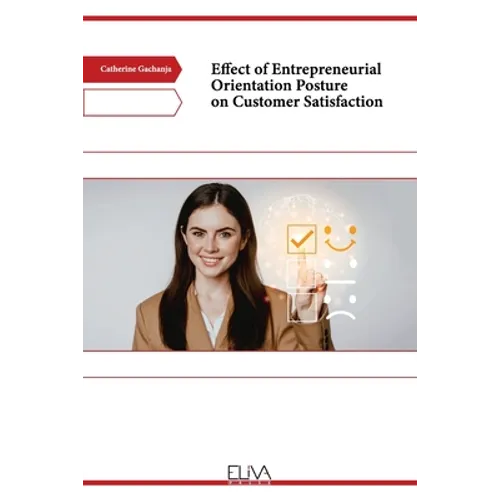 Effect of Entrepreneurial Orientation Posture on Customer Satisfaction