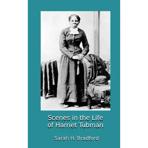 Scenes in the Life of Harriet Tubman