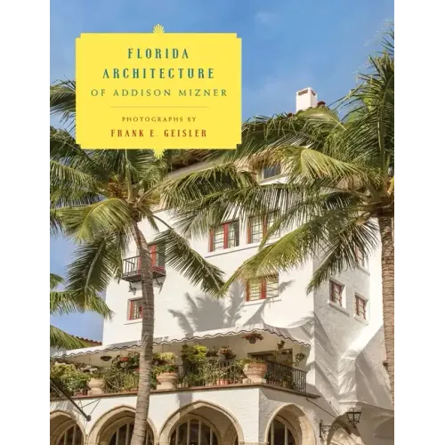 Florida Architecture of Addison Mizner