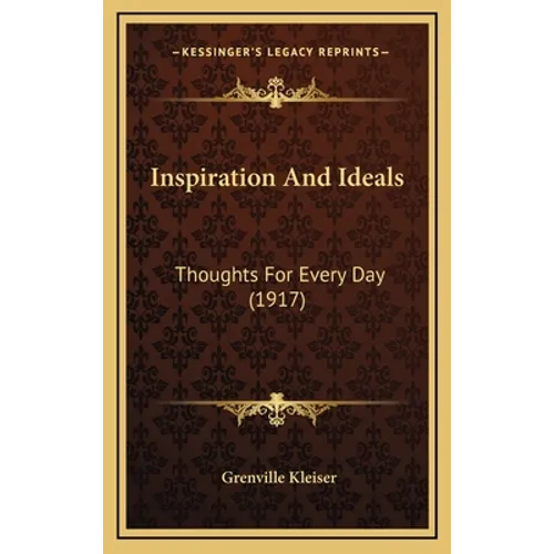 Inspiration And Ideals: Thoughts For Every Day (1917)