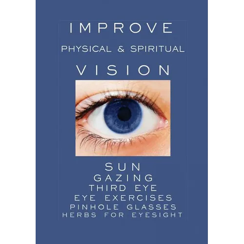 Improve Physical and Spiritual Vision