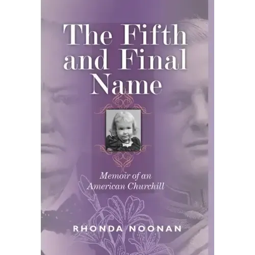 The Fifth and Final Name: Memoir of an American Churchill