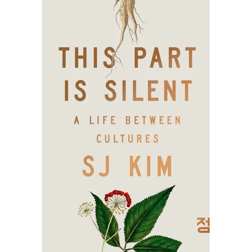 This Part Is Silent: A Life Between Cultures