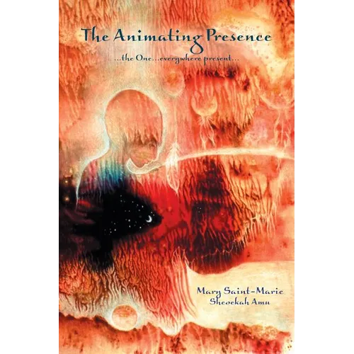 The Animating Presence: ...the One...everywhere present...