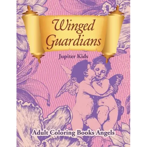 Winged Guardians: Adult Coloring Books Angels