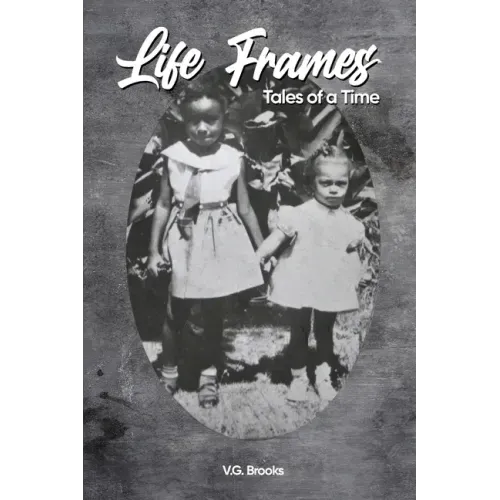 Life Frames: Tales of a Time