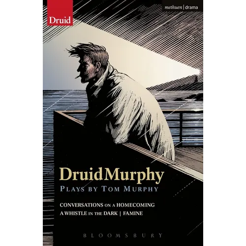 Druidmurphy: Plays by Tom Murphy