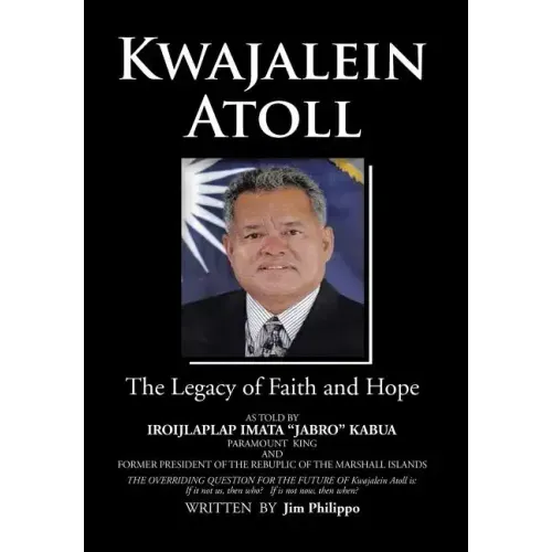 Kwajalein Atoll: The Legacy of Faith and Hope