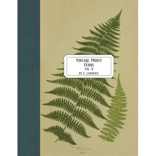 Vintage Prints: Ferns: Vol. 9