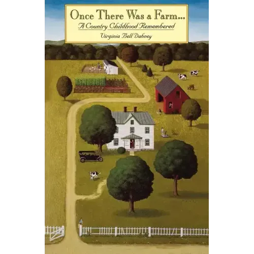 Once There Was a Farm: A Country Childhood Remembered