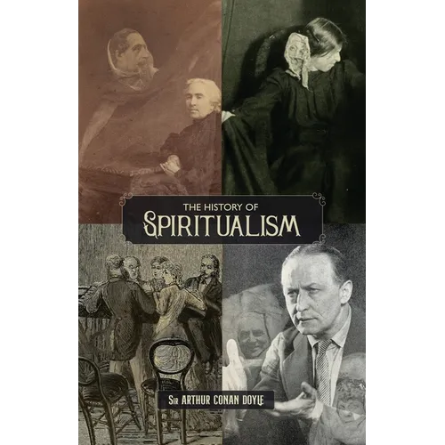 The History of Spiritualism (Vols. 1 and 2)