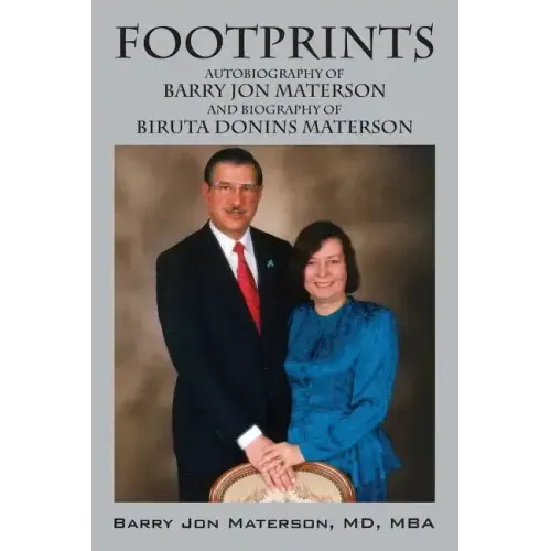 Footprints: Autobiography of Barry Jon Materson and Biography of Biruta Donins Materson