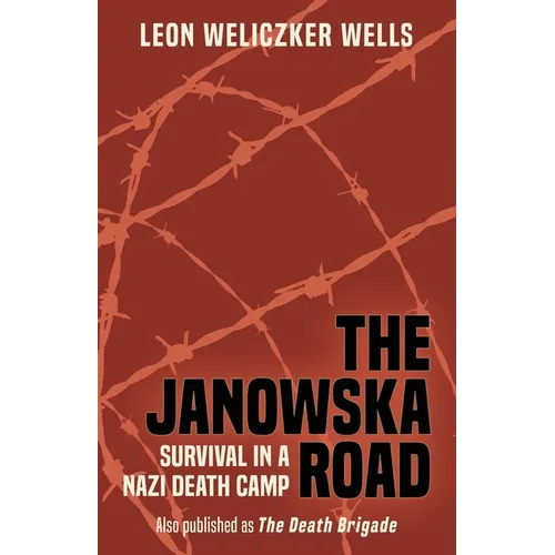 The Janowska Road: Survival in a Nazi Death Camp