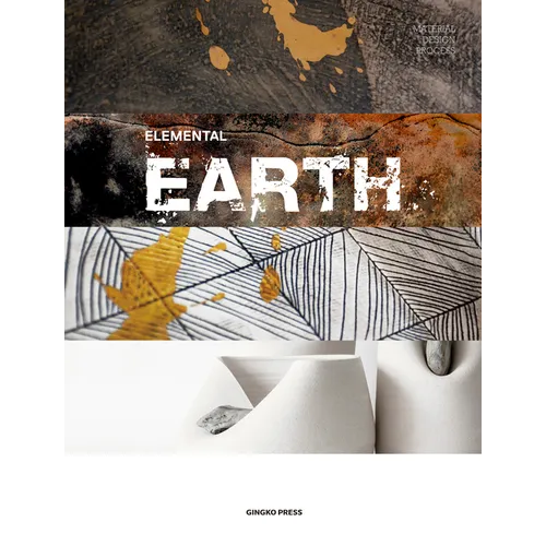 Material Design Process: Elemental Earth
