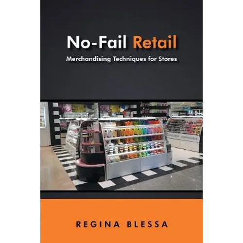 No-Fail Retail: Merchandising Techniques for Stores