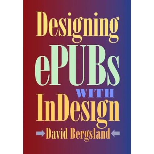 Designing ePUBs With InDesign