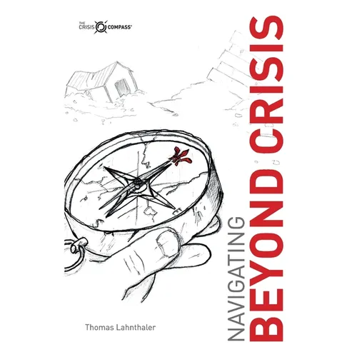 Navigating Beyond Crisis