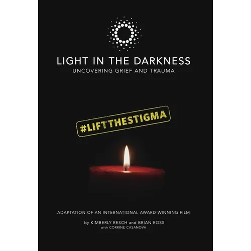 Light in the Darkness: Uncovering Grief and Trauma