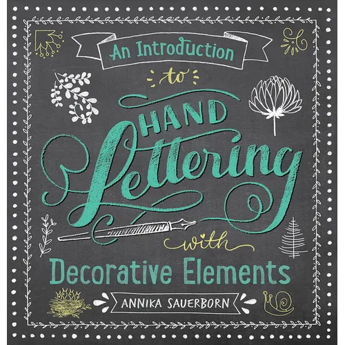 An Introduction to Hand Lettering with Decorative Elements