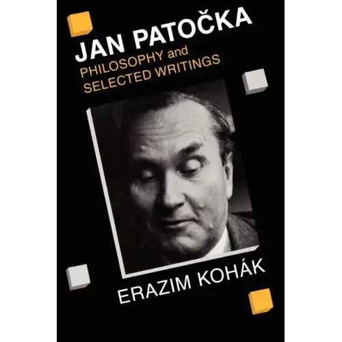 Jan Patocka: Philosophy and Selected Writings