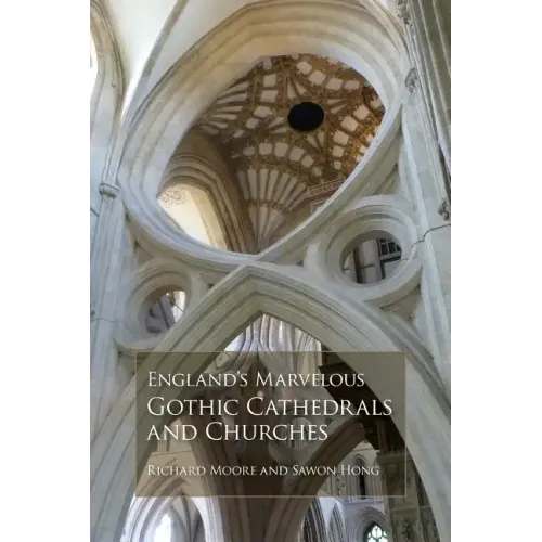 England's Marvelous Gothic Cathedrals and Churches