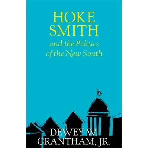 Hoke Smith and the Politics of the New South