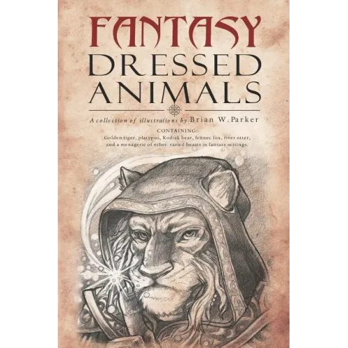 Fantasy Dressed Animals: A Collection of Illustrations