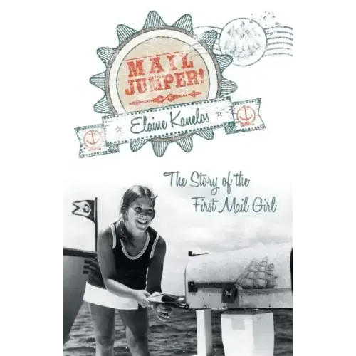 Mail Jumper!: The Story of the First Mail Girl