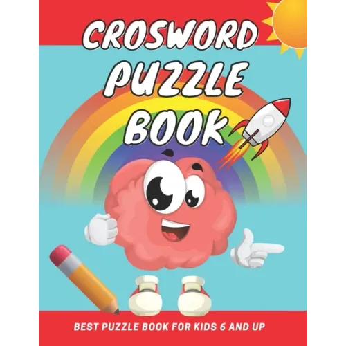 crosword puzzle book for kids 6 and up: First Children Crossword Easy Puzzle Book for Kids Age 6, 7, 8, 9 and 10 and for 3rd graders with Answers, Imp