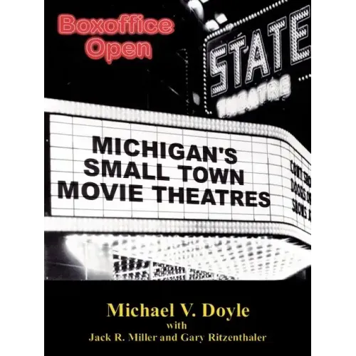 Boxoffice Open: Michigan's Small Town Movie Theatres