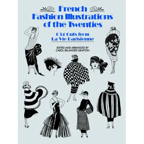French Fashion Illustrations of the Twenties: 634 Cuts from La Vie Parisienne