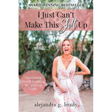 I Just Can't Make This Sh!t Up: Overcoming Fear and Accepting My Spiritual Gifts
