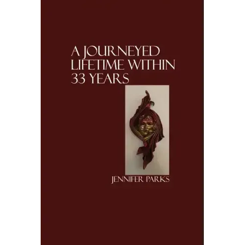 A Journeyed Lifetime within 33 Years