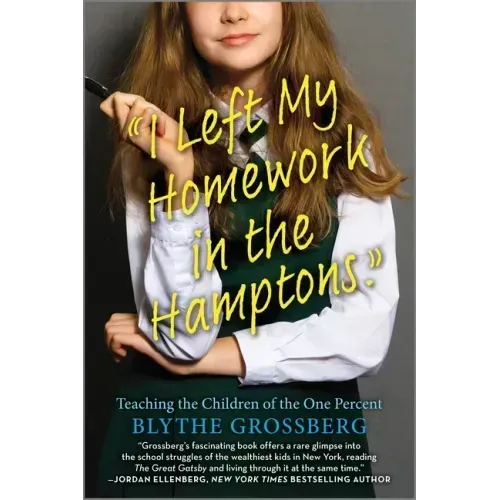 I Left My Homework in the Hamptons: Teaching the Children of the One Percent