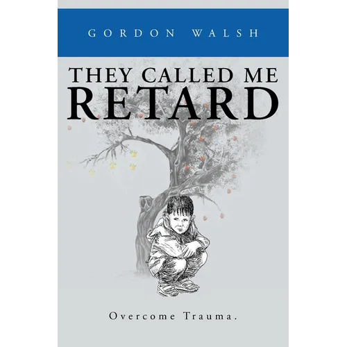 They Called Me Retard
