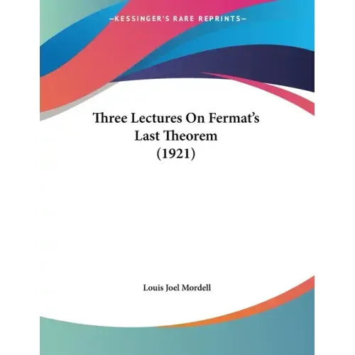 Three Lectures On Fermat's Last Theorem (1921)