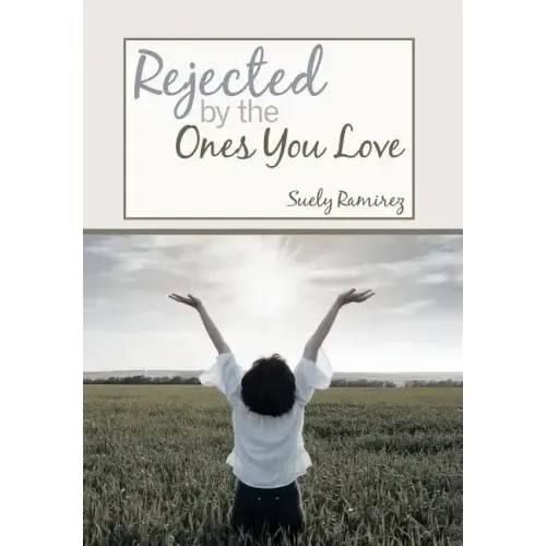 Rejected By The Ones You Love