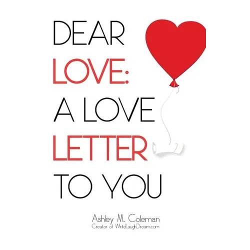 Dear Love: A love letter to you