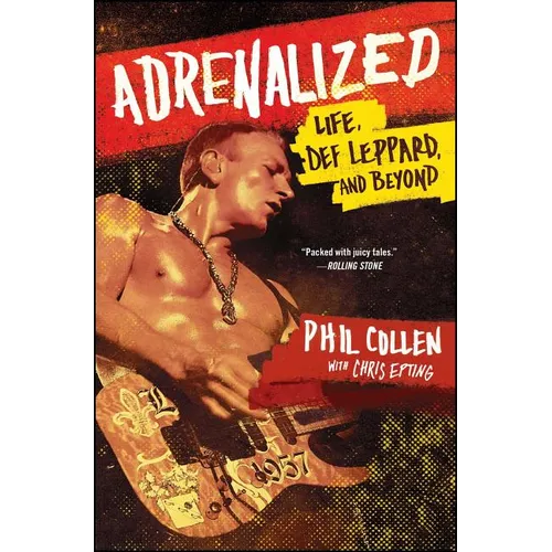 Adrenalized: Life, Def Leppard, and Beyond