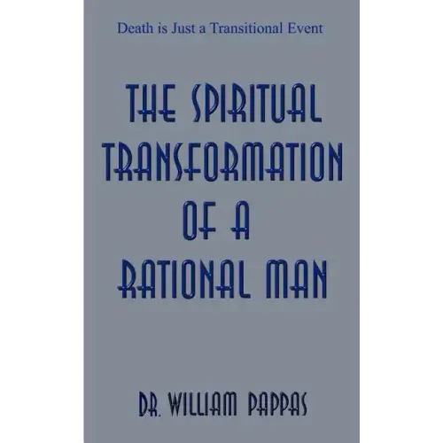 The Spiritual Transformation of a Rational Man