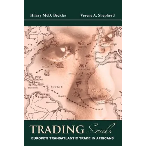 Trading Souls: Europe's Transatlantic Trade in Africans