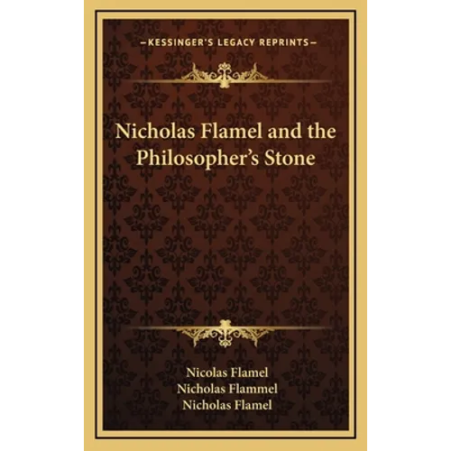 Nicholas Flamel and the Philosopher's Stone