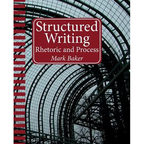Structured Writing: Rhetoric and Process