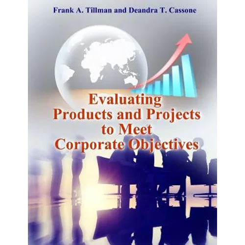 Evaluating Products and Projects to Meet Corporate Objectives
